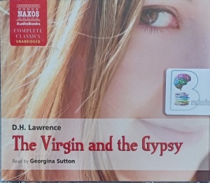 The Virgin and the Gypsy written by D.H. Lawrence performed by Georgina Sutton on Audio CD (Unabridged)